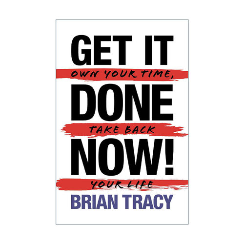 英文原版 Get It Done Now Second Edition 高效率工作手册 吃掉那只青蛙 第二版 Brian Tracy博恩·崔西 英文版 进口英语原版书籍
