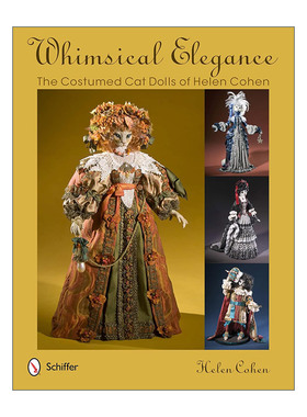 英文原版 Whimsical Elegance 异想天开的优雅 Helen Cohen海伦·科恩盛装的猫玩偶 精装艺术图册 英文版 进口英语原版书籍