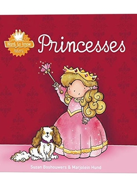 Princesses (Want to Know, 10) 想知道系列：公主们 儿童早教启蒙精装绘本 皇家主题科普