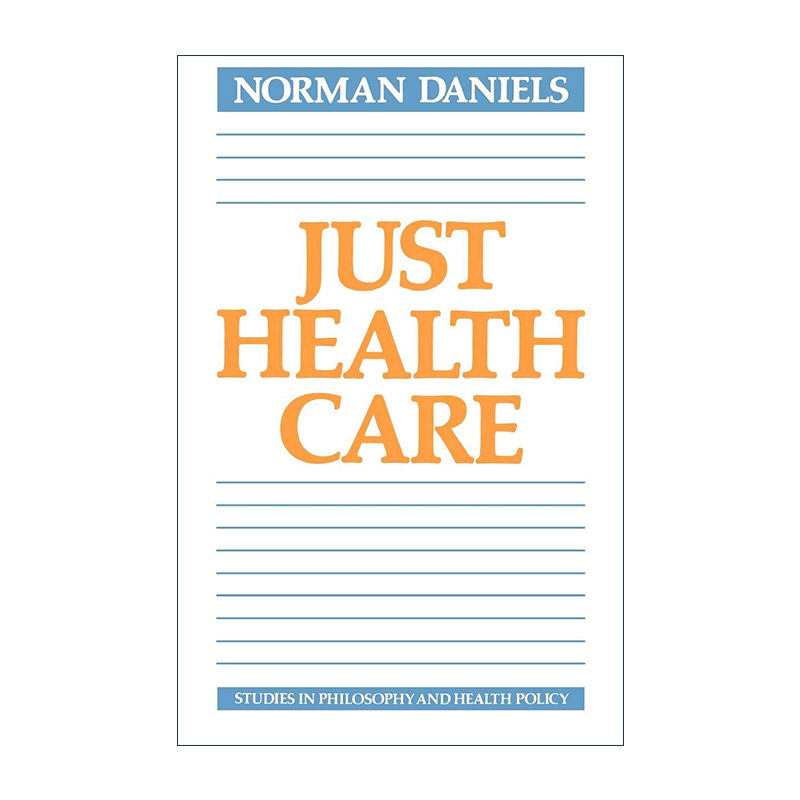 英文原版 Just Health Care 医疗公正 诺曼·丹尼尔斯 英文版 进口英语原版书籍