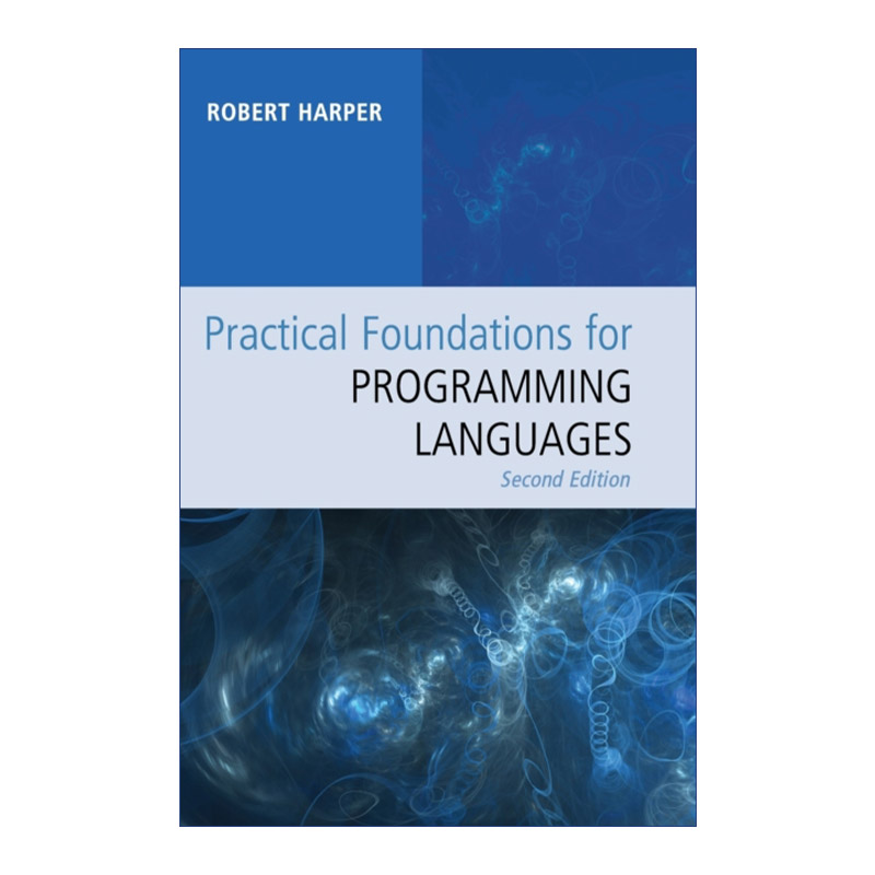 英文原版 Practical Foundations for Programming Languages 实用编程语言理论基础 Robert Harper 精装 英文版 进口书籍