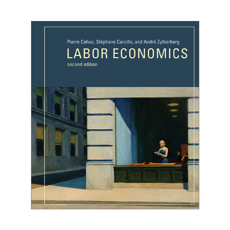Labor Economics (The MIT Press) 劳动经济学 第二版 精装 Pierre Cahuc