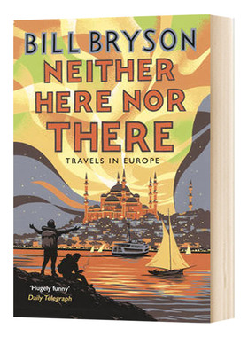 东西莫辨逛欧洲 Neither Here Nor There Travels in Europe 万物简史作者 Bill Bryson 英文原版旅行随笔系列 进口英语书籍