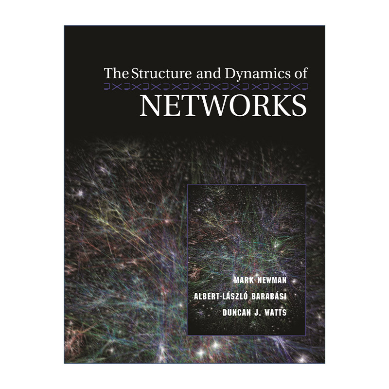 The Structure and Dynamics of Networks Princeton Studies in Complexity 网络结构与动态 Mark Newman 英文原版数学专业读物 书籍/杂志/报纸 科普读物/自然科学/技术类原版书 原图主图