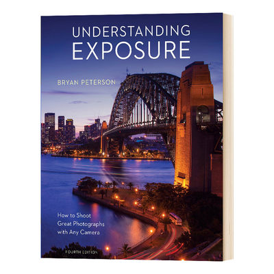 了解曝光 摄影技巧 Understanding Exposure  Fourth Edition 英文原版摄影技巧教程 英文版进口艺术类书籍