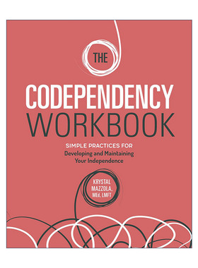 英文原版 The Codependency Workbook 拖累症手册 培养和保持你的独立性的简单实践 从人际依赖中恢复 心理健康 进口英语原版书籍