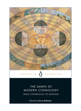 The Dawn of Modern Cosmology 现代宇宙学的曙光 从哥白尼到牛顿 企鹅黑经典