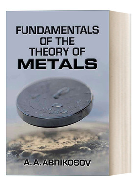 Fundamentals of the Theory of Metals 金属理论基础 诺贝尔奖物理学家Abrikosov 英文原版金属电磁学和超导性参考书 进口书籍