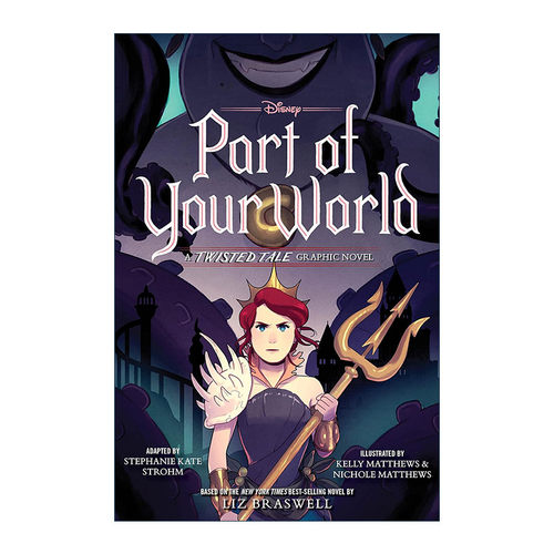 英文原版 Part of Your World A Twisted Tale Graphic Novel 小美人鱼 漫画 迪士尼扭曲故事系列 Stephanie Kate Strohm 精装