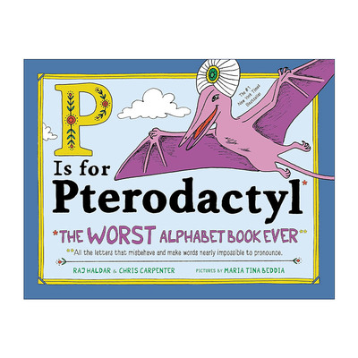 英文原版 P Is for Pterodactyl P代表翼指龙 儿童趣味字母词汇学习精装绘本 Raj Haldar 英文版 进口英语原版书籍