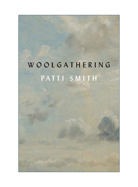 英文原版 Woolgathering 空想 帕蒂·史密斯自传 只是孩子作者 摇滚女诗人Patti Smith 英文版 进口英语原版书籍