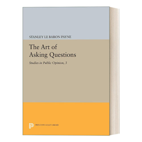 英文原版 The Art of Asking Questions 提问的艺术 公共舆论研究3 Stanley Le Baron Payne 英文版 进口英语原版书籍