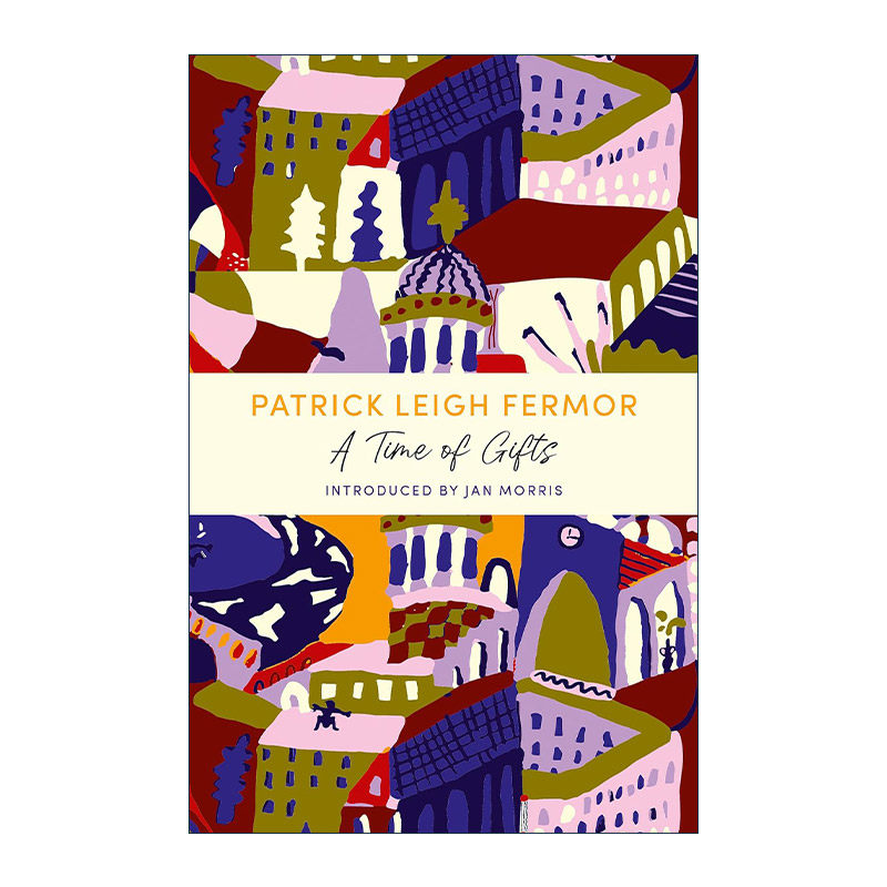 英文原版 A Time of Gifts 时间的礼物 徒步去君士坦丁堡 从荷兰角港到多瑙河中部 穿越欧洲游记1 英文版 进口英语原版书籍