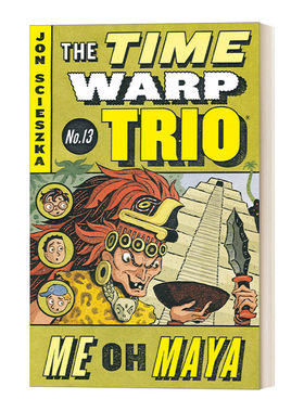 英文原版 Me Oh Maya Time Warp Trio 13 时间错位三重奏系列13 儿童奇幻冒险章节小说 中小学英语阅读提升 英文 进口英语原版书