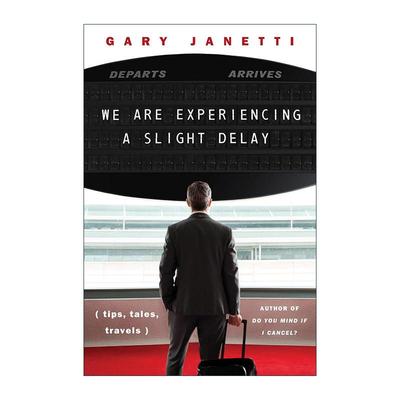 英文原版 We Are Experiencing a Slight Delay 我们正在经历轻微的延误 Gary Janetti游记 英文版 进口英语原版书籍