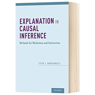 因果推理解释 调解与相互作用的方法 Explanation in Causal Inference 英文原版社会科学读物 进口英语书籍