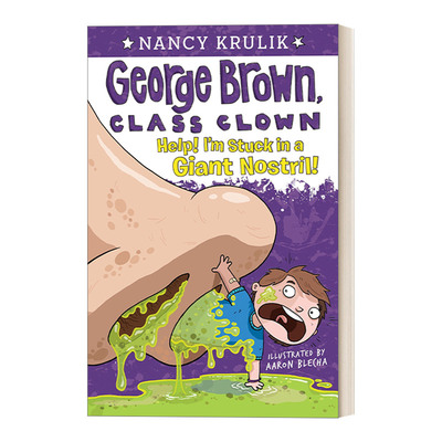 英文原版 Help! I'm Stuck in a Giant Nostril! #6 乔治布朗系列6 校园搞笑王 儿童章节书桥梁书 英文版 进口英语原版书籍