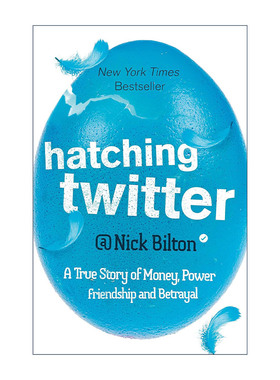 英文原版 Hatching Twitter 孵化Twitter 从蛮荒到IPO的狂野旅程 互联网商业经济 尼克·比尔顿 英文版 进口英语原版书籍