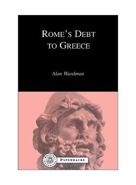 英文原版 Rome's Debt to Greece 罗马人眼中的希腊 英文版 进口英语原版书籍