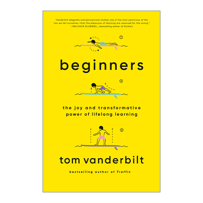 Beginners 永远年轻的初学者 终身学习乐趣和变革力量 Tom Vanderbilt
