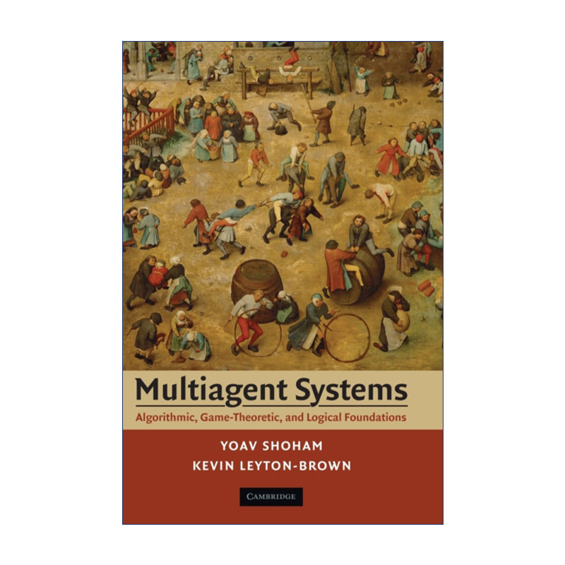 Multiagent Systems 多智能体系统 算法、博弈论方法和逻辑基础 Yoav Shoham 精装
