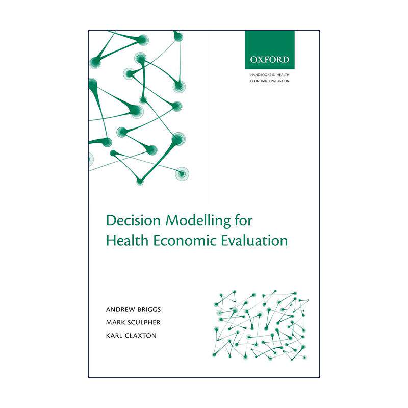 英文原版 Decision Modelling for Health Economic Evaluation 卫生经济学评估的决策模型 英文版 进口英语原版书籍
