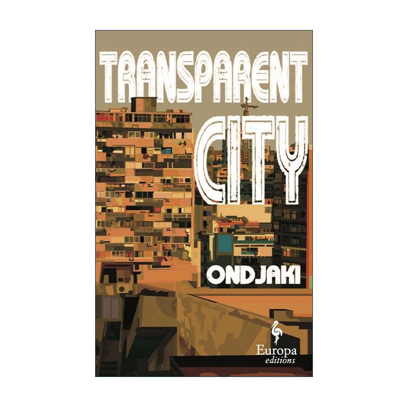 英文原版 Transparent City 透明之城 葡语作家Ondjaki小说 英文版 进口英语原版书籍