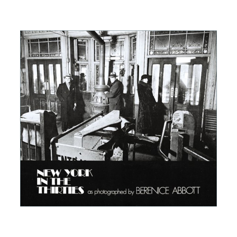 New York in the Thirties 三十年代的纽约 摄影历史艺术图册 Berenice Abbott