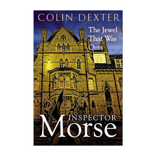 英文原版 The Jewel That Was Ours 属于我们的珠宝 侦探悬疑小说 科林德克斯特 Inspector Morse Mysteries 莫尔斯探长 英文版