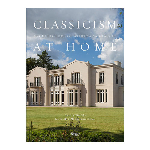Classicism at Home 古典风格之家 建筑设计 室内装饰 精装艺术图册 Alireza Sagharchi