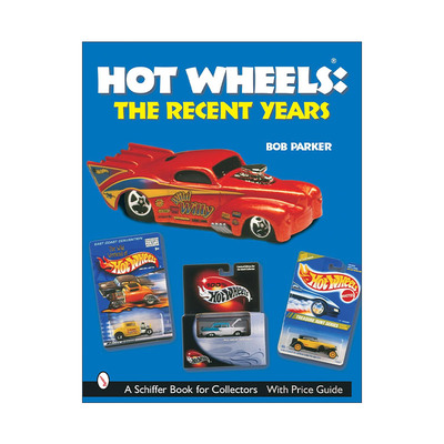 英文原版 Hot Wheels The Recent Years 风火轮车模图鉴 Bob Parker 英文版 进口英语原版书籍