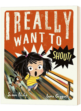 我真的想要喊  I Really Want to Shout 我想要尖叫 Simon Philip 英文原版儿童情绪管理绘本 英文版进口英语书籍