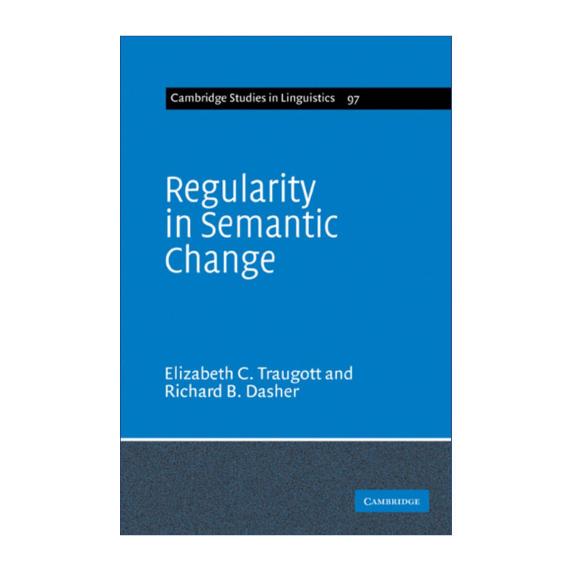 Regularity in Semantic Change 语义变化的规则 剑桥语言学研究系列