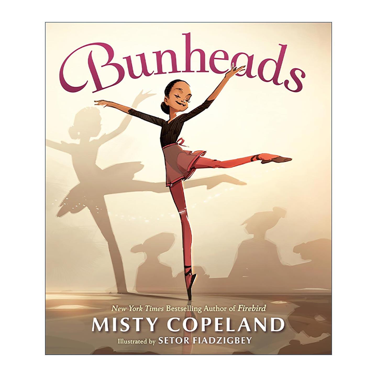 英文原版 Bunheads 心舞 儿童精装绘本 首席芭蕾舞演员米斯蒂·克普兰德早期经历改编 英文版 进口英语原版书籍