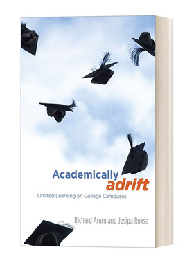 Academically Adrift 学术的漂失：大学校园中有限的学习 本科教育反思 Richard Arum