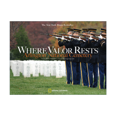 Where Valor Rests 英勇之处 美国阿灵顿国家公墓 摄影集 Rick Atkinson