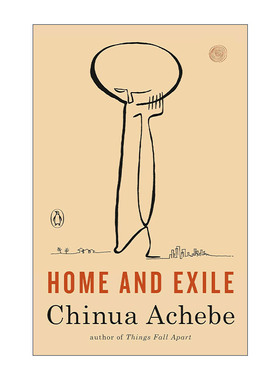 Home and Exile 家园与放逐 文集 Chinua Achebe钦努阿·阿契贝