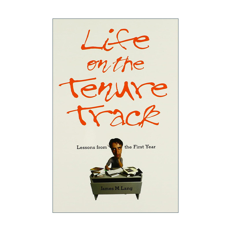 英文原版 Life on the Tenure Track 终身教职的生活 第一年的经验教训 新教师指南 James M. Lang 英文版 进口英语原版书籍