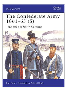 英文原版 The Confederate Army 1861–65 5 美国南北战争时期的邦联军 田纳西及北卡罗来纳州 历史上的军队系列 进口英语原版书籍