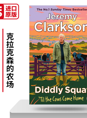 Diddly Squat'til the Cows Come Home 克拉克森的农场  小蹲农场2 直到奶牛回家 杰里米·克拉克森 英文原版小说 进口英语书籍