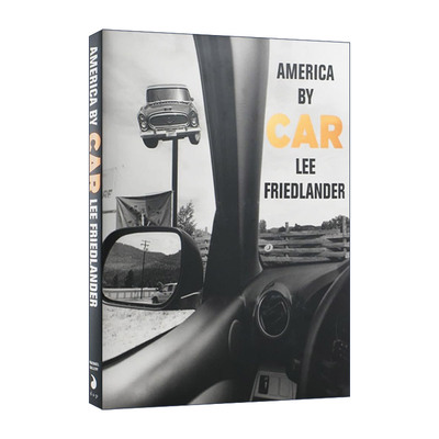 英文原版 Lee Friedlander America by Car 车上的美国 李·弗里德兰德艺术摄影集 限量版 精装收藏版 英文版 进口英语原版书籍