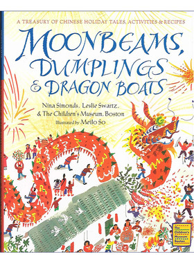 Moonbeams, Dumplings & Dragon Boats 月光饺子和龙舟 中国节日故事 精装绘本