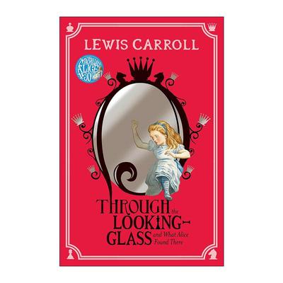 英文原版 Through the Looking-Glass and What Alice Found There 爱丽丝镜中奇遇 儿童经典文学 英文版 进口英语原版书籍