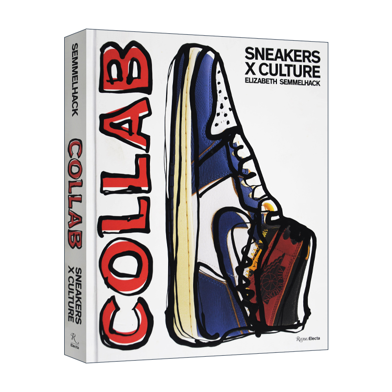 运动鞋X文化 合作潮牌球鞋合作款 Sneakers X Culture Collab 英文原版潮牌鞋子读物 设计Rizzoli 英文版进口艺术书籍
