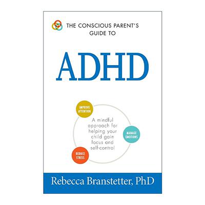 英文原版 The Conscious Parent's Guide To ADHD 注意缺陷与多动障碍儿童的父母指南 英文版 进口英语原版书籍