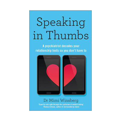 英文原版 Speaking in Thumbs 用大拇指聊天 精神科医生解码你的约会短信 英文版 进口英语原版书籍