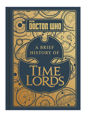神秘博士 时间领主简史 精装 Doctor Who A Brief History of Time Lords 英文原版影视艺术读物