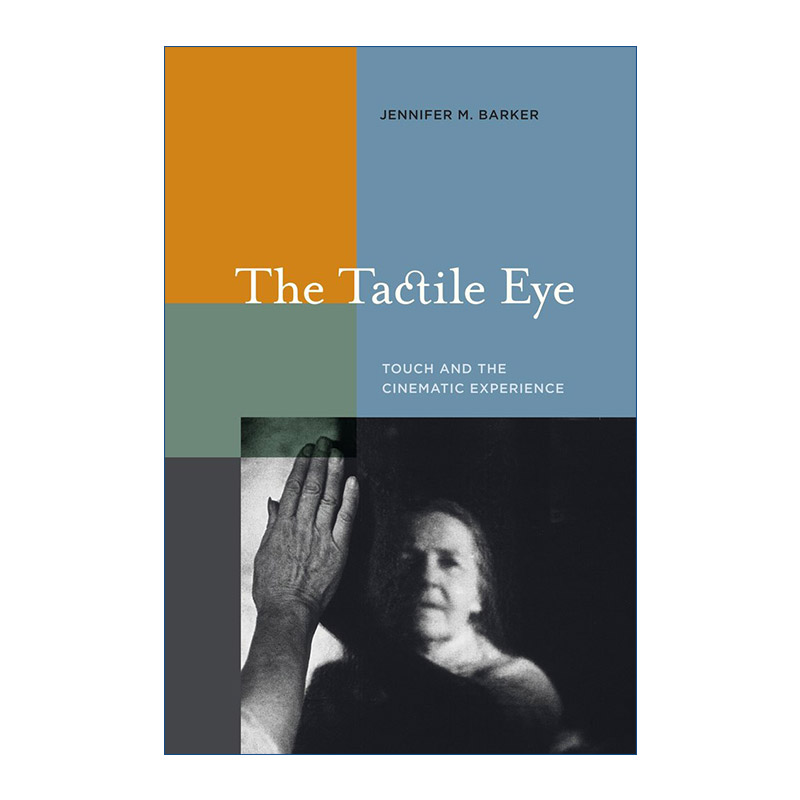 Tactile Eye 触觉之眼 触觉与电影体验 触觉视觉 现象学电影理论 Jennifer M. Barker