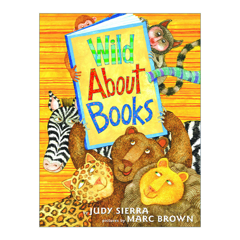 Wild About Books 疯狂爱上书 儿童精装动物绘本 Judy Sierra