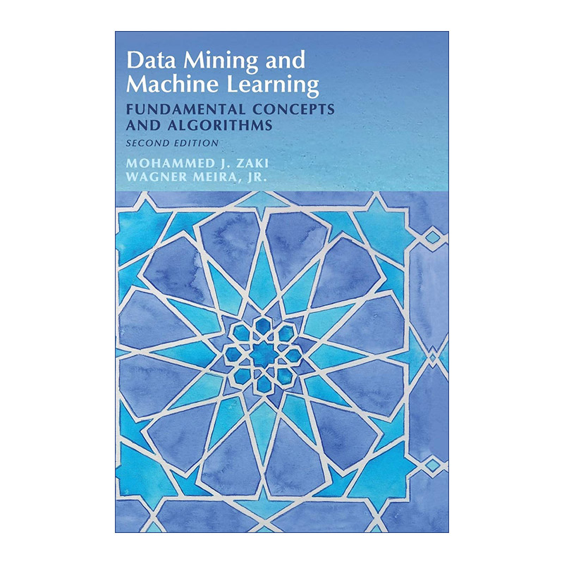 英文原版 Data Mining and Machine Learning 数据挖掘与机器学习 基础概念及算法 穆罕默德·扎基  精装 英文版 进口英语原版书籍